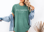 It is Finished Christian Easter Garment Dyed T Shirt
