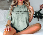 It is Finished Christian Easter Garment Dyed T Shirt