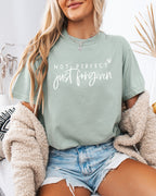 Not perfect Just Forgive Christian Comfort Colors Garment Dyed T Shirt