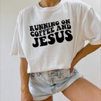 Running on Coffee and Jesus Comfort Colors Christian T Shirt